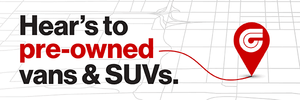 Hear's to pre-owned vans & SUVs