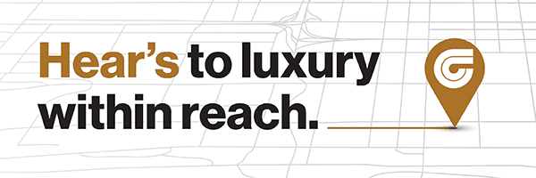 Hear's to luxury within reach