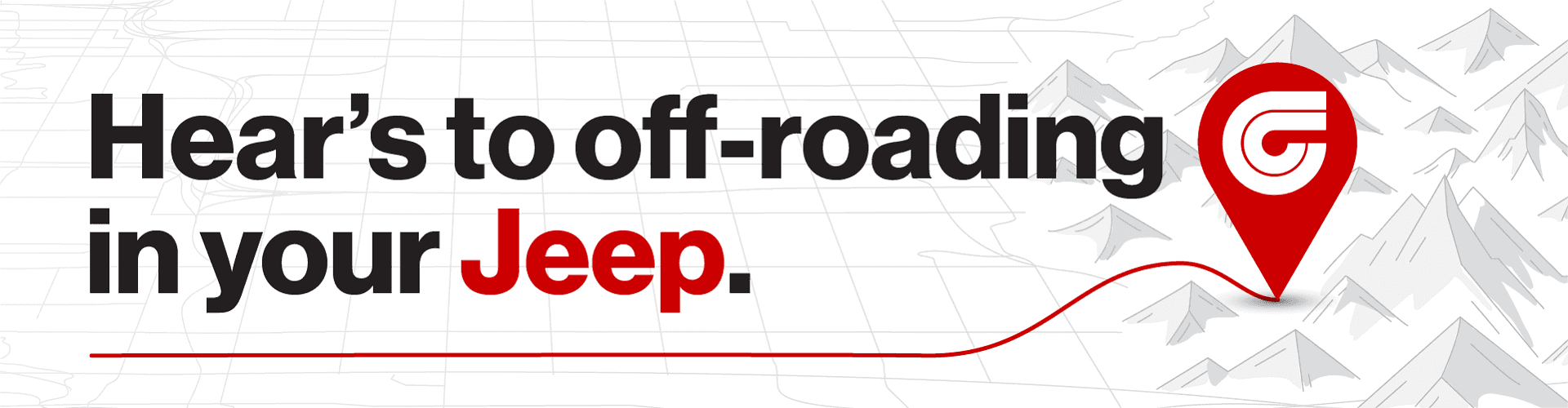 Hear's to off-roading in your Jeep