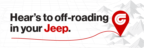 Hear's to off-roading in your Jeep
