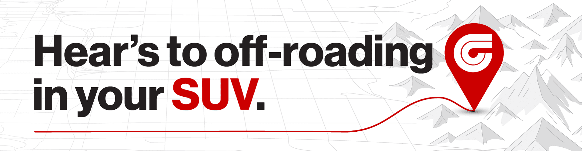 Hear's to off-roading in your SUV