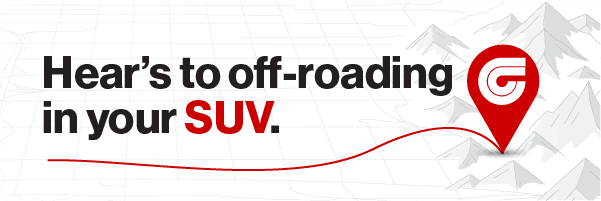 Hear's to off-roading in your SUV