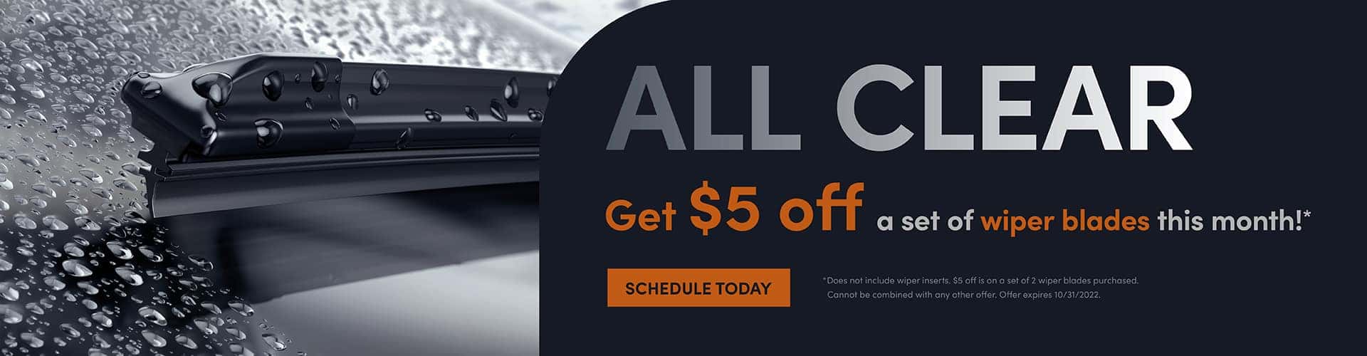 All clear - Get $5 off a set of wiper blades this month!