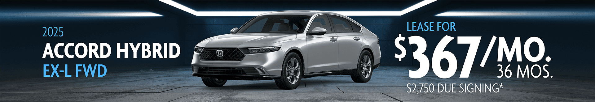 2025 ACCORD HYBRID EX-L FWD: Lease for $367 per month for 36 Months with $2,750 due at signing