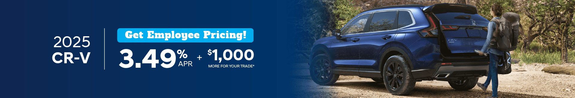 2025 Honda CR-V - GET EMPLOYEE PRICING! + 3.49% APR + $1,000 More for your Trade!