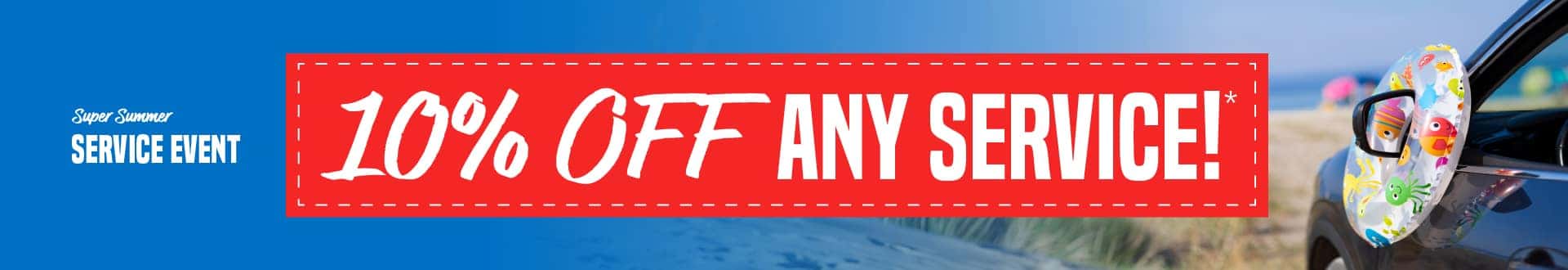 Super Summer Service Event | 10% off any service!