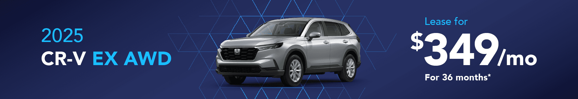 2025 CR-V EX AWD Lease For $349 per Month For 36 months