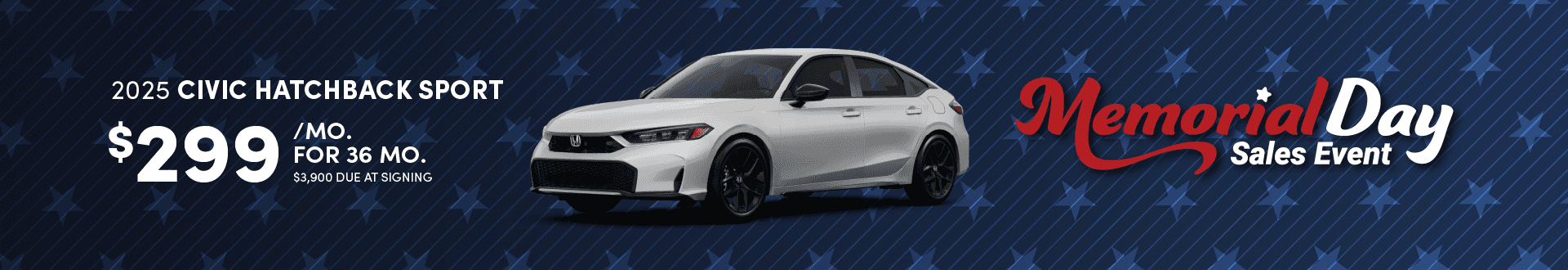 2025 CIVIC HATCHBACK SPORT : Lease for $299 per month for 36 months with $3,900 due at signing