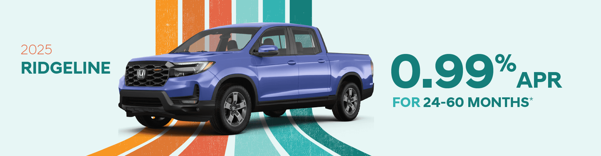 2025 Ridgeline Featured Finance 0.99% APR 24-60 mos¹