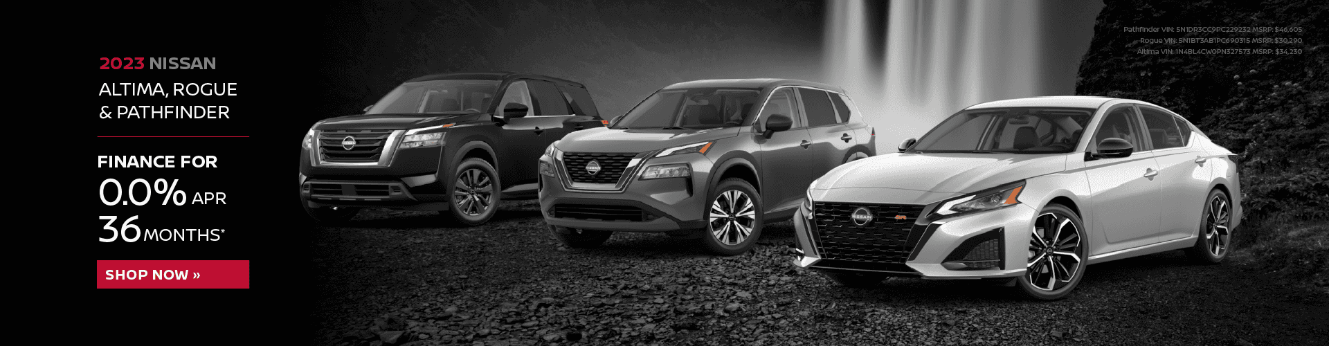 1. 2023 Nissan Rogue, Pathfinder, and Altima - Get 0% APR for 36 Months!