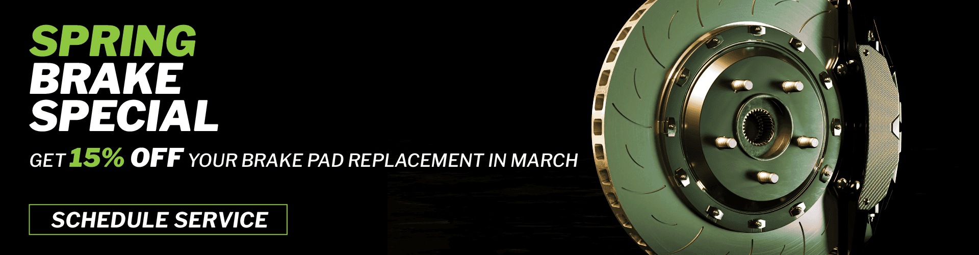 Spring Brake Special - Get 15% off your brake pad replacement in March