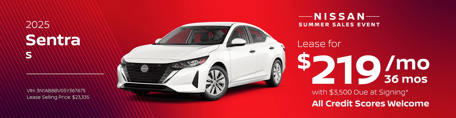 2025 Sentra S : Lease for $219 per month for 36 Months with $3,500 due at signing
