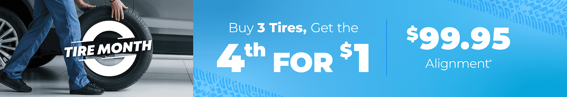 Buy 3 tires, get the 4th for $1, $99.95 alignment