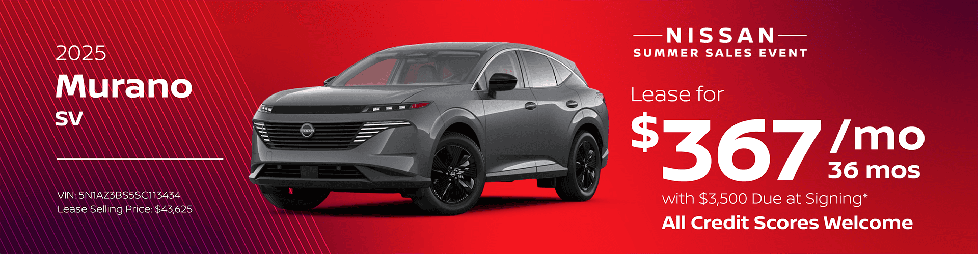 2025 Murano SV : Lease for $367 per month for 36 Months with $3,500 due at signing