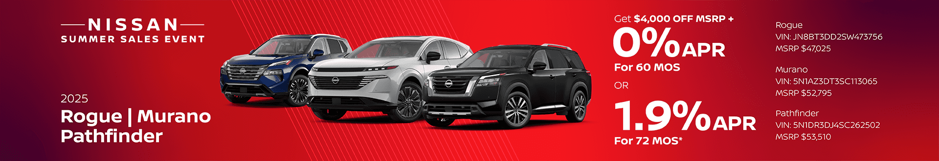 2025 Nissan Rogue , Murano, Pathfinder - Get $4,000 OFF MSRP + 0% APR 60 Months - OR - 1.9% for 72 Months!