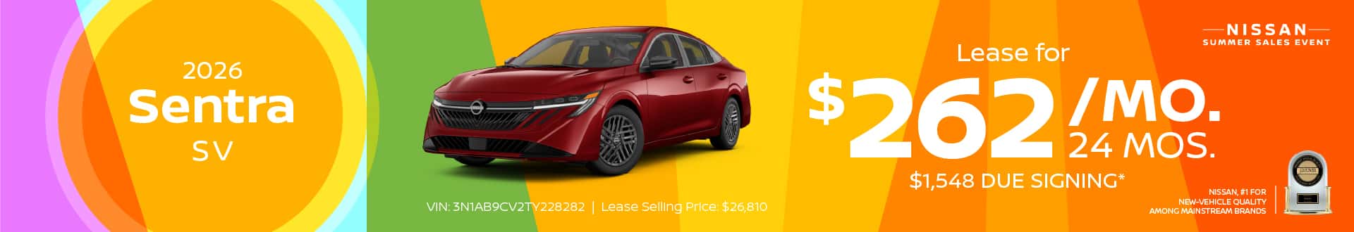 2026 Sentra SV : Lease for $262 per month for 24 Months with $1,548 due at signing