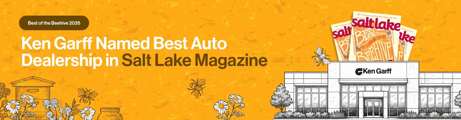 Ken Garff won Best Auto Dealership for "Best of the Beehive" in Salt Lake Magazine