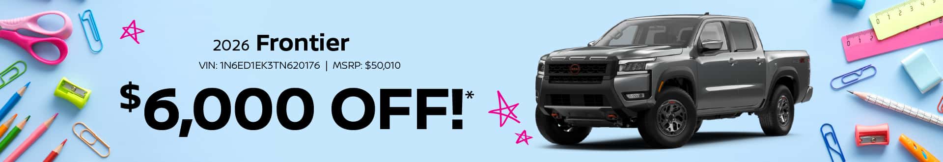 2026 Frontier : $6,000 off!*