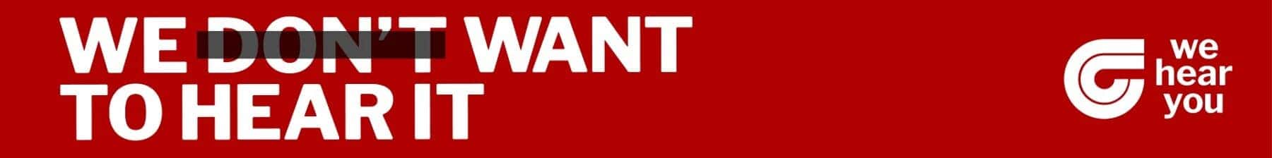We Want To Hear It