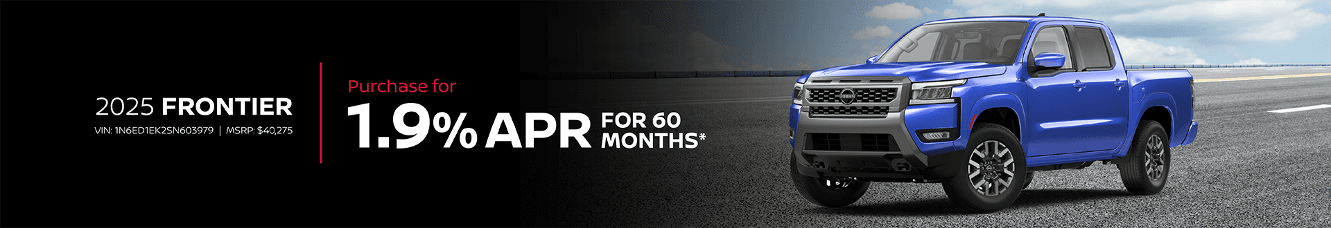 2025 Frontier : Buy at 1.9% APR for 60 Months