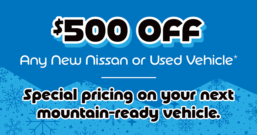 $500 Off any new Nissan or used vehicle