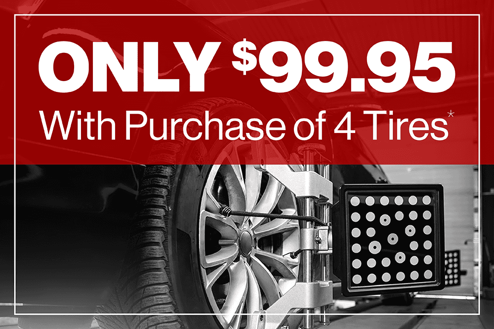 Only $99.95 with purchase of 4 tires