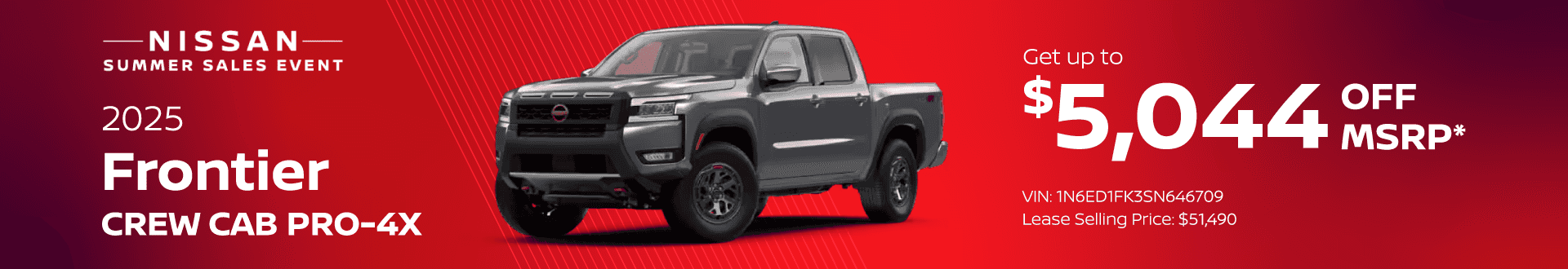 2025 Frontier Crew Cab PRO-4x - Get up to $5,044 OFF MSRP! (VIN: 1N6ED1FK3SN646709 Lease Selling Price: $51,490)