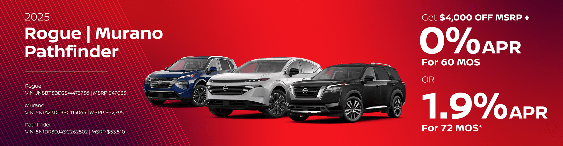 2025 Nissan Rogue , Murano, Pathfinder - Get $4,000 OFF MSRP + 0% APR 60 Months - OR - 1.9% for 72 Months!