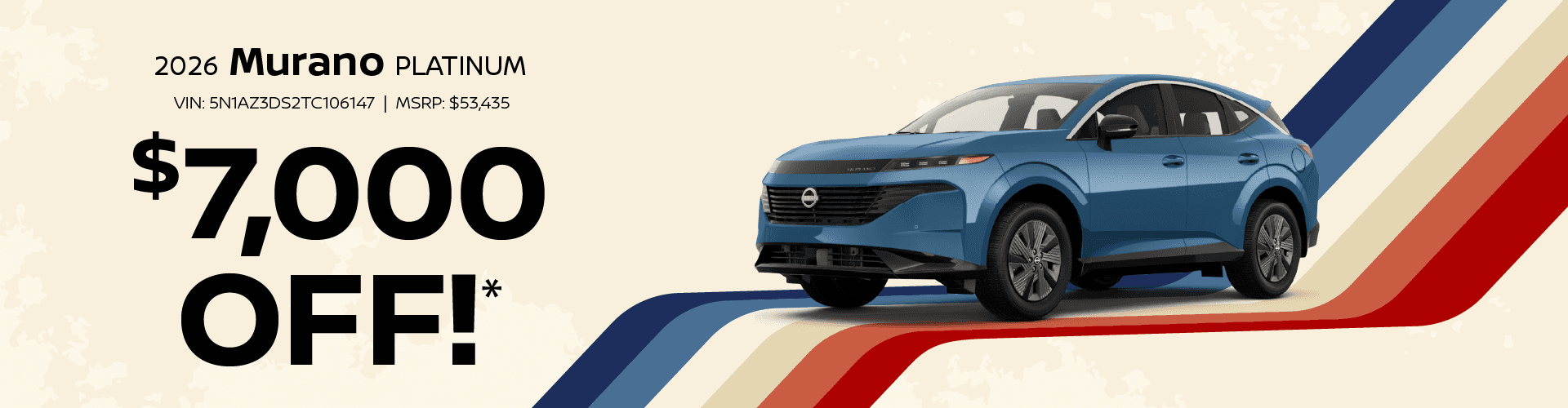 2026 Murano Platinum : $7,000 off!*