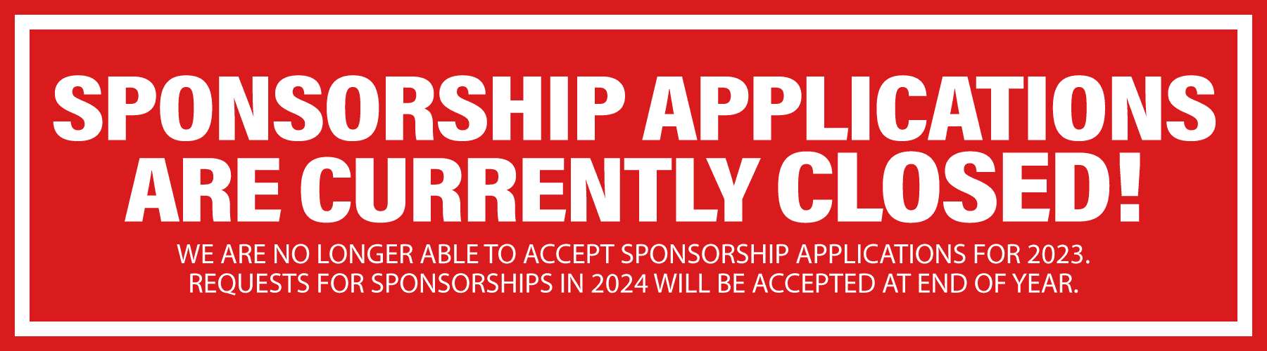 2023 Sponsorship Applications Are Closed