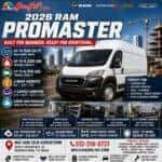 2026 RAM ProMaster Built for Texas Business Up to 4,820-Lb Payload • Up to 524 Cu Ft Cargo Multiple Roof Heights • Upfit Ready • Crew Van Available Mac Haik Dodge Chrysler Jeep Ram of Georgetown