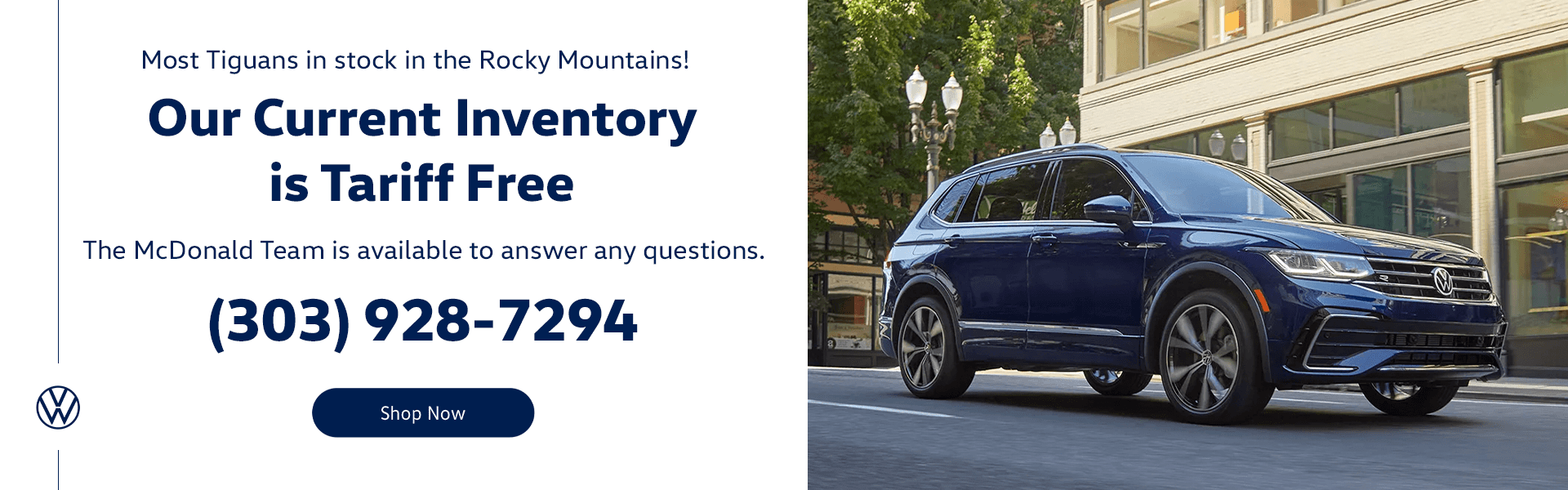 Most Tiguans in stock in the Rocky Mountains! Our Current Inventory is Tariff Fee The McDonald team is available to answer any questions. (303) 928-7294