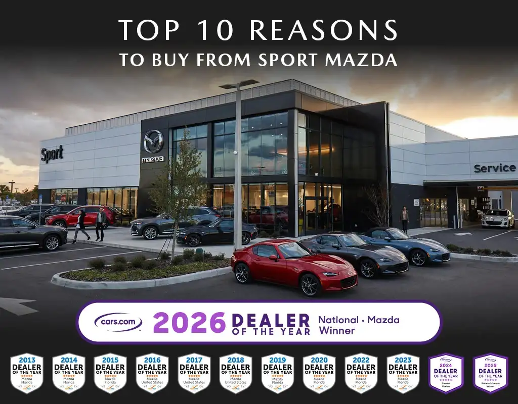 Top 10 Reasons to Buy from Sport Mazda South in Orlando, FL 32837