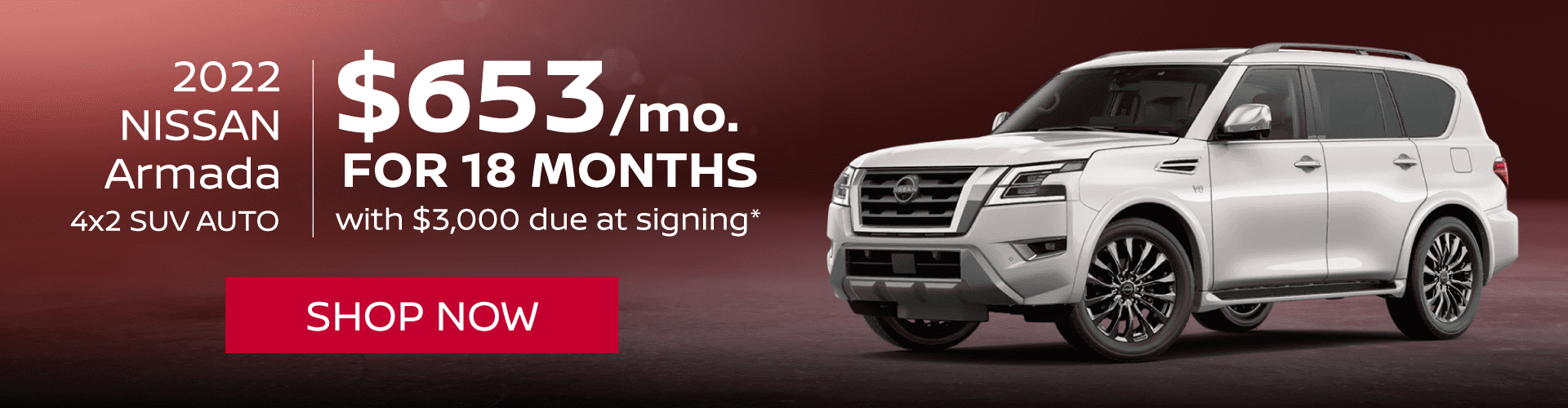2022 Nissan Armarda 4x2 SUV Auto Lease For $653.20 Per Month for 18 Months $3,000 due at signing