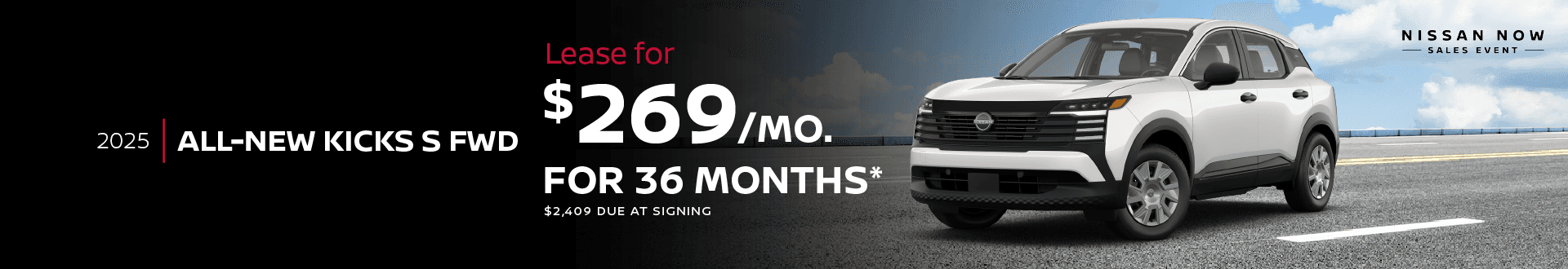 2025 All - New Kicks S FWD $269 per month lease 36 months $2,409 initial payment