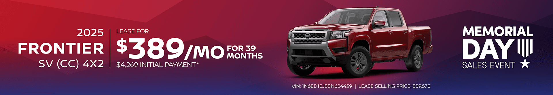 2025 Frontier SV (CC) 4x2: $389 per month lease / 39 months / $4,269 initial payment