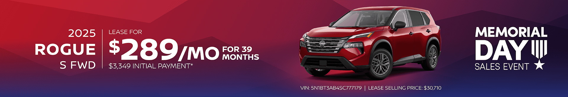 2025 Rogue S FWD: $289 per month lease / 39 months / $3,349 initial payment