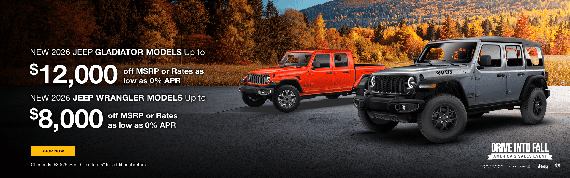 NEW 2026 JEEP GLADIATOR MODELS Up to $12,000 off MSRP or Rates as low as 0% Subtext: NEW 2026 JEEP WRANGLER MODELS Up to $8,000 off MSRP or Rates as low as 0%