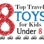 Eight Top Travel Toys for Kids Under 8