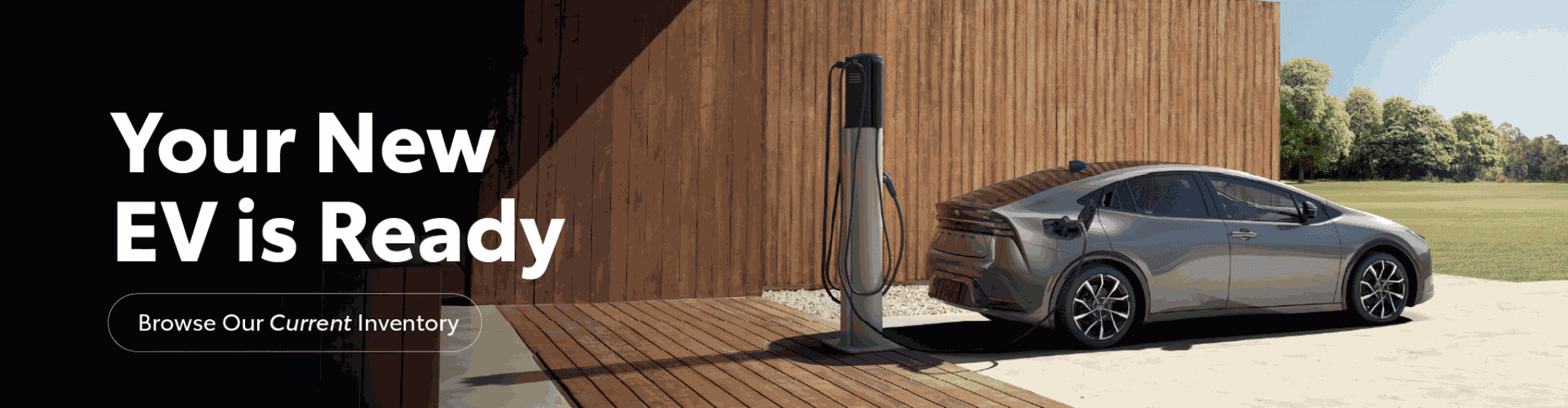 Your New EV is Ready. Browse our current inventory