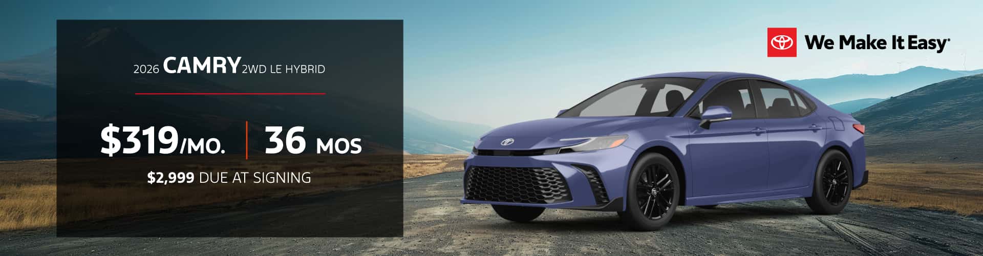 2026 Camry 2WD LE Hybrid | $319 per month lease | 36 months | $2,999 due at signing