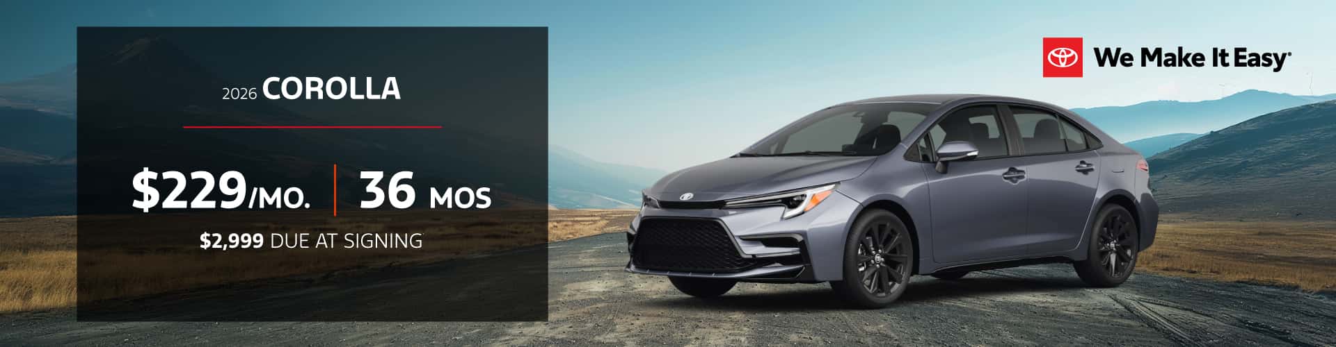 2026 Corolla | $229 per month lease | 36 months | $2,999 due at signing