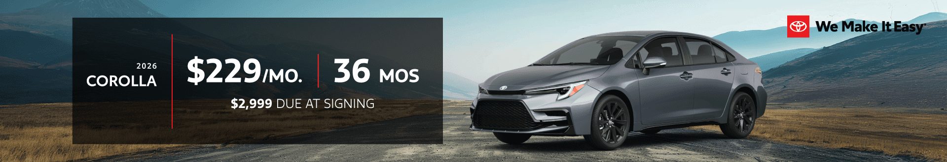 2026 Corolla | $229 per month lease | 36 months | $2,999 due at signing