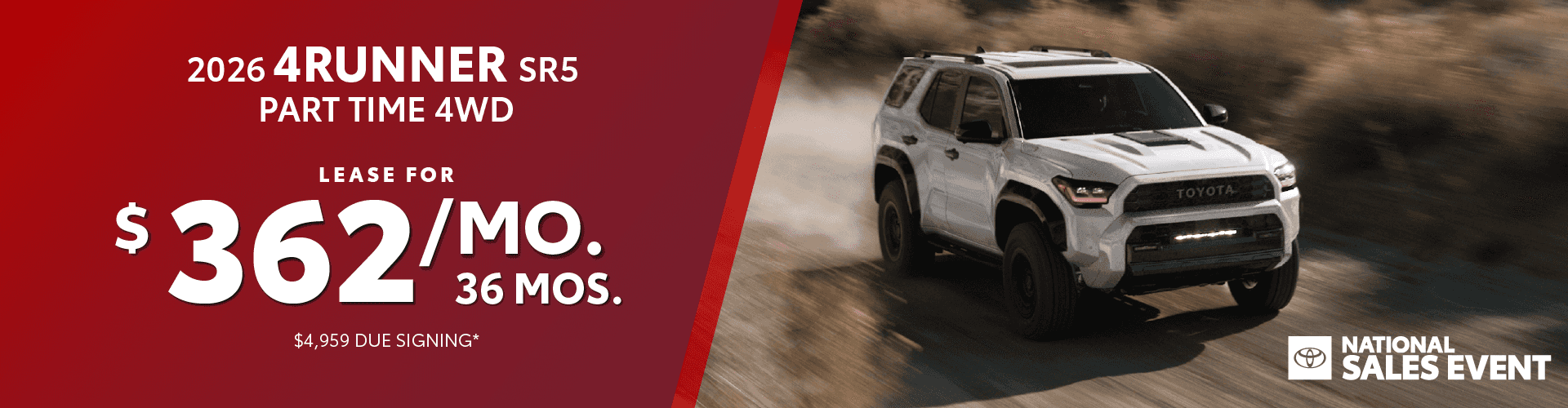 2026 Toyota 4Runner SR5 Part Time 4WD: Lease for $362/month for 36 months / $4,959 due at signing