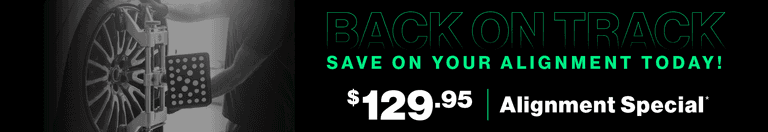 Back on Track | Save on your alignment today! $129.95 Alignment Special