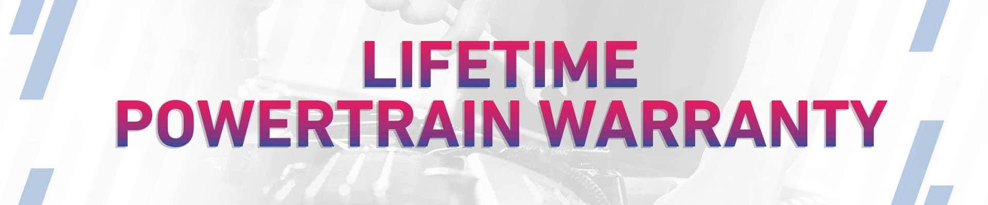 Lifetime Powertrain Warranty