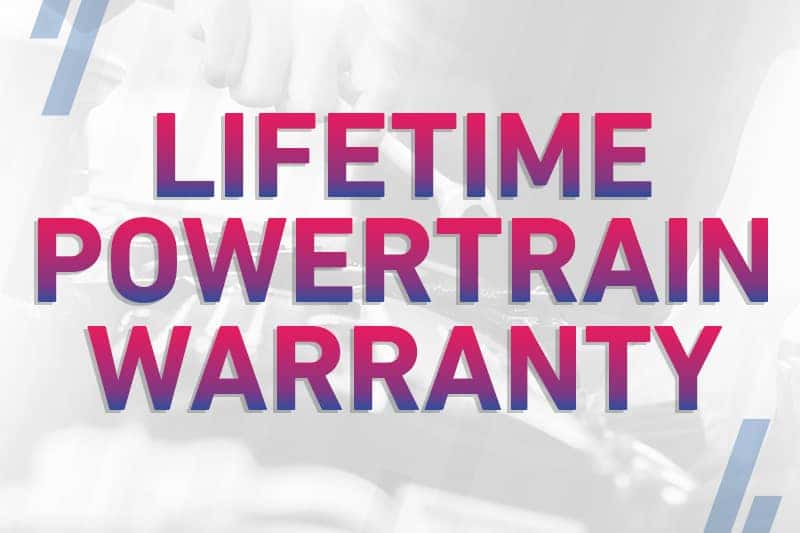Lifetime Powertrain Warranty